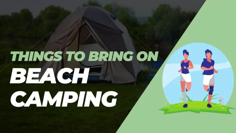 What To Bring On Beach While Camping | Best Camping Tips and Tricks